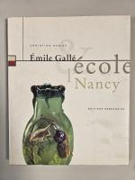 Émile Gallé l'école de Nancy par C. Debize, Éd. Serpenoise...